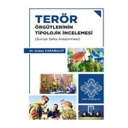 Terör Örgütlerinin Tipolojik İncelemesi Suriye Saha Araştırması - Andaç Karabulut