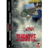 TERÖR ÖRGÜTÜ PKK VE AVRUPA BİRLİĞİNİN TÜRKİYE ÜZERİNDEKİ HEDEFLERI - MURAT ORUÇ
