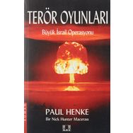 Terör Oyunları - Büyük İsrail Operasyonu İlke Yayıncılık - Paul Henke
