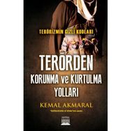 Terörden Korunma ve Kurtulma Yolları - Kemal Akmaral