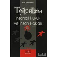 TERÖRİZM İNSANCIL HUKUK VE İNSAN HAKLARI - EMRE ÖKTEM