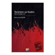 Terörizm ve Kadın Fail mi Kurban mı? - Siyasal Kitabevi