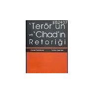 TERÖR'ÜN VE CİHAD'IN RETORİĞİ - CANER TASLAMAN;TOMIS KAPITAN