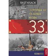 TERÖRÜN VE ÖLÜMÜN KODU: 33 - RAŞİT KISACIK