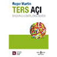 TERS AÇI BAŞARILI LIDERLERIN İLKESİ - ROGER MARTIN DU GARD