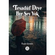 Tesadüf Diye Bir Şey Yok - Özgür Urtekin - Elpis Yayınları