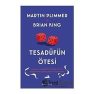 Tesadüfün Ötesi - Martin Plimmer & Brian King - Alfa Yayınları