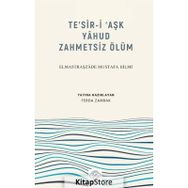 Te'sir-i Aşk Yahud Zahmetsiz Ölüm Elmastraşzade Mustafa Hilmi