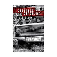Tesirsiz Parçalar - Ali Lidar