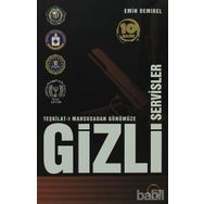 TEŞKİLAT-I MAHSUSA'DAN GÜNÜMÜZE GIZLI SERVISLER - EMIN DEMIREL