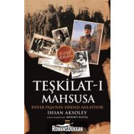 Teşkilat-ı Mahsusa'dan Kuvay-i Milliye'ye - İhsan Aksoley