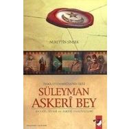 TEŞKILAT-I MAHSUSA'NIN REISI SÜLEYMAN ASKERI BEY - NURETTIN ŞIMŞEK