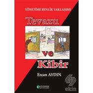 Tevazu ve Kibir-Yönetime Benlik Yaklaşımı - Ercan Aydın