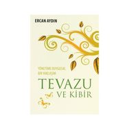 TEVAZU VE KIBIR YÖNETİME DUYGUSAL BIR YAKLAŞIM - ERCAN AYDIN