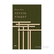 Tevfik Fikret - Hasan Akay