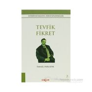 TEVFIK FIKRET - İSMAİL PARLATIR