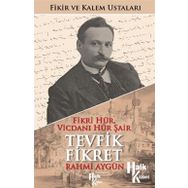 Tevfik Fikret - Rahmi Aygün