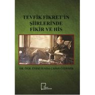 Tevfik Fikret'in Şiirlerinde Fikir ve His / Dr. Öğr. Üyesi Funda Çapan Özdemir
