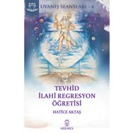 Tevhid İlahi Regresyon Öğretisi - Hatice Aktaş