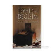 TEVHID VE DEĞİŞİM - CELALEDDIN VATANDAŞ