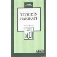 TEVHIDIN HAKIKATI - YUSUF EL-KARADAVÎ