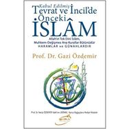 Tevrat ve İncil'deki Önceki İslam - Gazi Özdemir