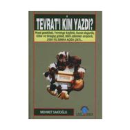 TEVRAT`I KIM YAZDI? - MEHMET U. SAKİOĞLU