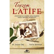 TEYZEM LATIFE - M. SADIK ÖKE;FATIH BAYHAN