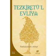 Tezkiretü’l Evliya - Feridüddin Atar