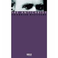 The Antichrist - Friedrich Nietzsche