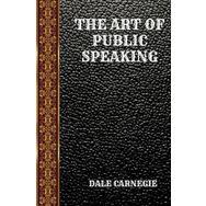 The Art of Public Speaking - Dale Carnegie