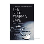 THE BRIDE STRIPPED BARE - NIKKI GEMMELL