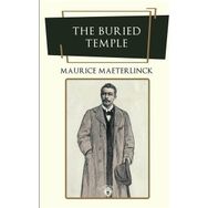 The Buried Temple - Maurice Maeterlinck