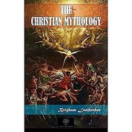 The Christian Mythology-Platanus Publishing