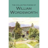 The Collected Poems of William Wordsworth Poetry Library