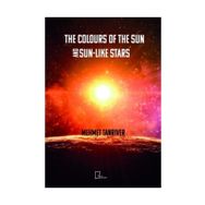 The Colours Of The Sun And Sun-Like Stars - Mehmet Tanrıverdi