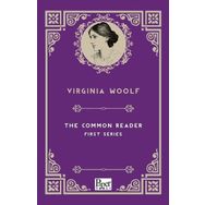 The Common Reader - Virginia Woolf