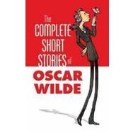 The Complete Short Stories of Oscar Wilde - Oscar Wilde