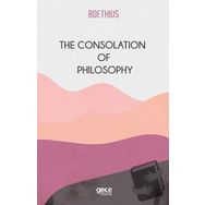 The Consolation Of Philosophy-Gece Kitaplığı