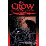 The Crow - Gece Yarısı Efsaneleri Cilt: 2 - Et ve Kan - John Wagner