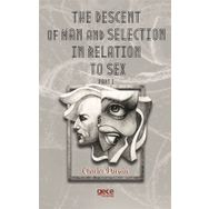 The Descent Of Man And Selection In Relation To Sex Part: 1 - Charles Darwin