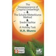 The Disappearance of Crispina Umberleigh The Schartz-Metterklume Method Sredni Vashtar A Holid Task- H. H. Munro