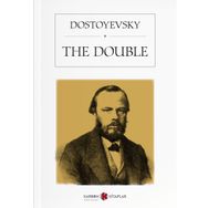 The Double - Fyodor Mihayloviç Dostoyevski