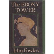 The Ebony Tower - John Fowles