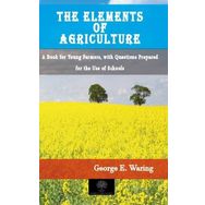 The Elements Of Agriculture-Platanus Publishing