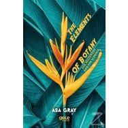 The Elements of Botany - Asa Gray