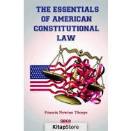 The Essentials Of American Constitutional Law - Francis Newton Thorpe