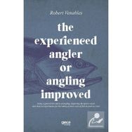 The Experienced Angler Or Angling Improved-Gece Kitaplığı