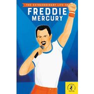 The Extraordinary Life Of Freddie Mercur-Puffin Books