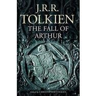 The Fall of Arthur - J.J.R Tolkien